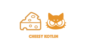 CheesyKotlin